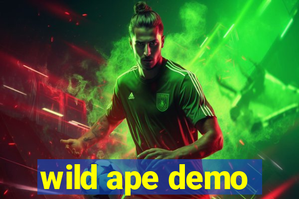 wild ape demo